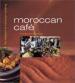 Moroccan Cafe : Casual Cooking at Home